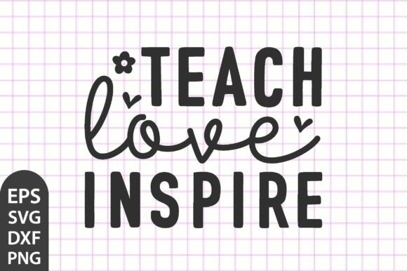 Download Teach Love Inspire, Teacher SVG - Love Collection