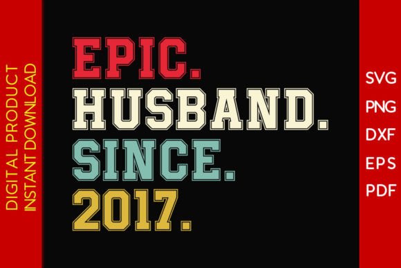 Download Epic Husband Since 2017 SVG 8th Wedding - 2017 Collection