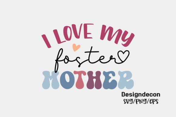 Download I Love My Foster Mother Retro Svg - Love Collection