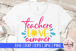 Download Teachers Love Summer Cut File - Love Collection