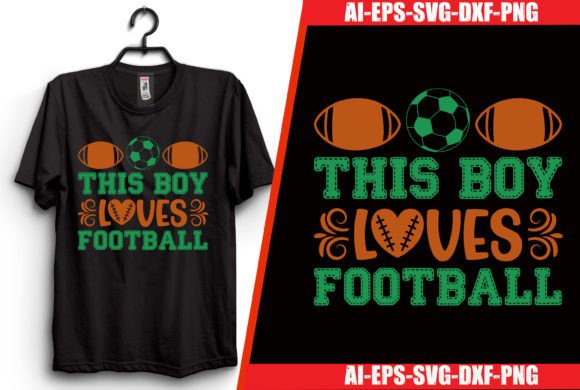 Download This Boy Loves Football T-shirt Design - Love Collection