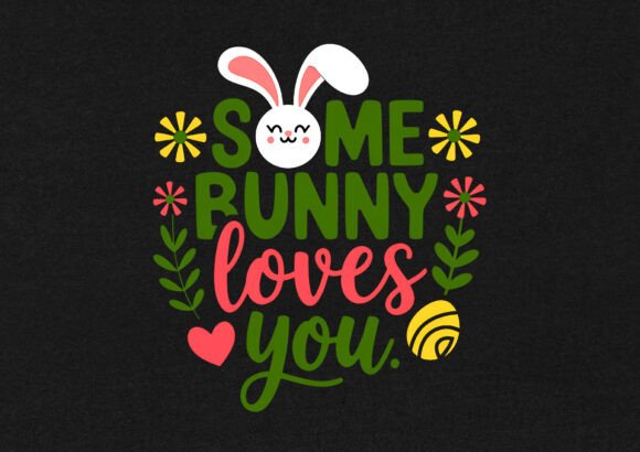 Download Some Bunny Loves You Easter T-shirt - Love Collection
