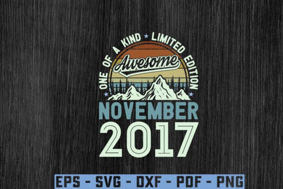 Download Awesome Since November 2017 Birthday Svg - 2017 Collection