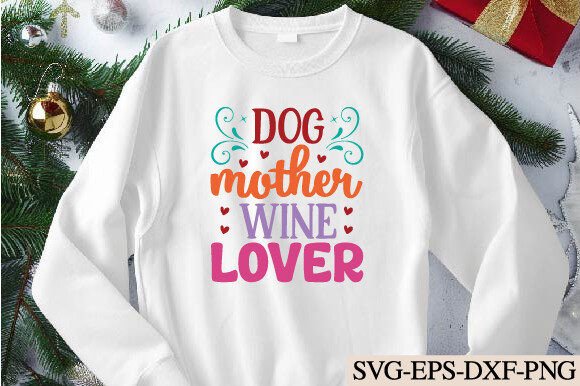 Download Dog Mother Wine Lover Svg - Love Collection