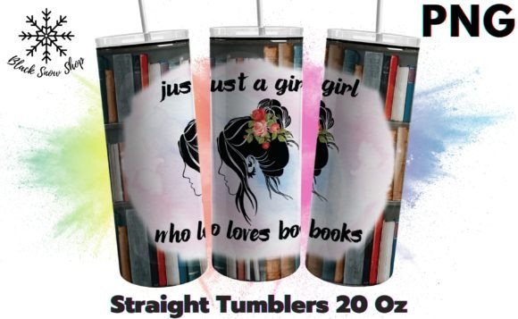 Download Just a Girl Who Loves Books Tumbler - Love Collection