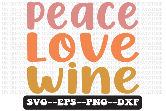 Download Peace Love Wine Quote Retro Svg Design - Love Collection