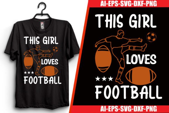 Download This Girl Loves Football T-shirt Design - Love Collection