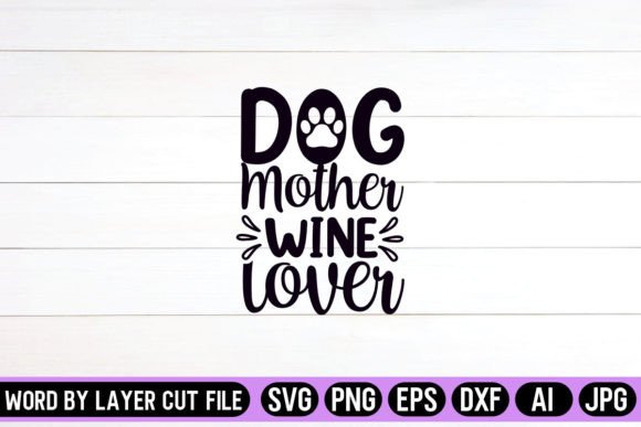 Download Dog Mother Wine Lover SVG Design - Love Collection