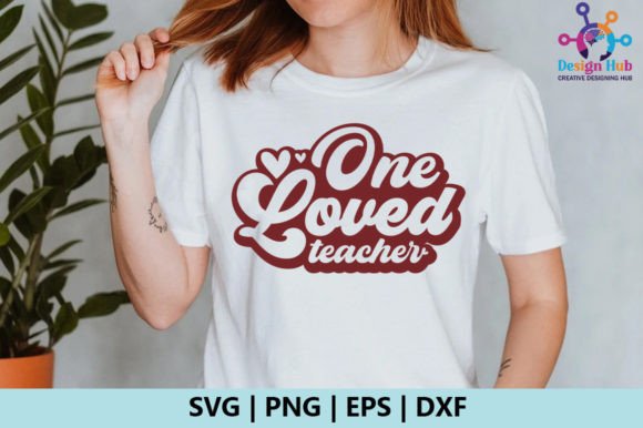 Download One Loved Teacher Retro SVG - Love Collection