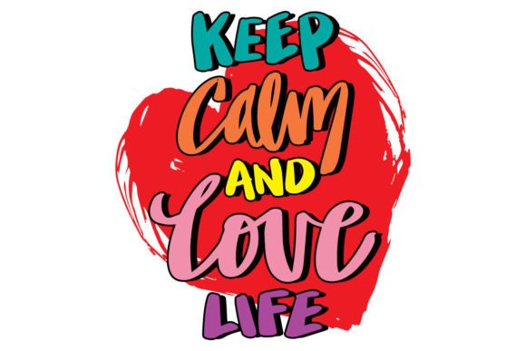 Download Keep Calm and Love Life - Love Collection